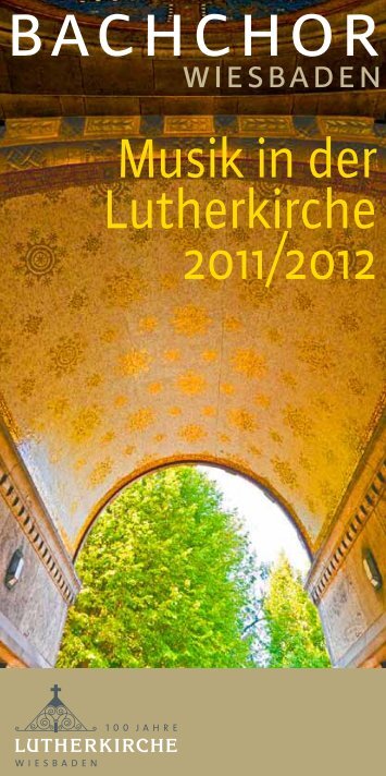 Musik in der Lutherkirche 2011/2012 - Lutherkirche Wiesbaden