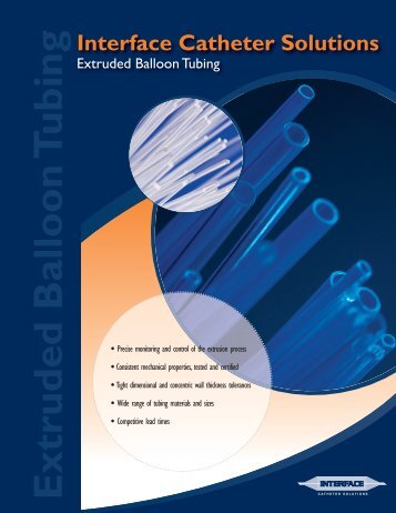 Extruded Balloon Tubing - Interface Catheter Solutions