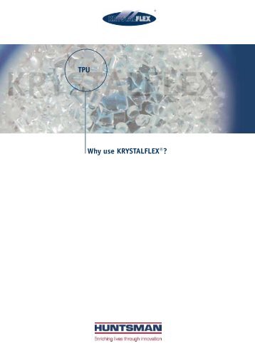 Why use KRYSTALFLEX®? TPU