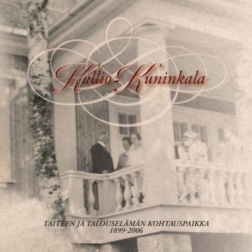 taiteen ja talouselÃ¤mÃ¤n kohtauspaikka 1899ïº2006 - Kallio-Kuninkala