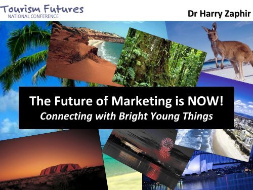 The Future of Marketing is NOW! - Tourism Futures