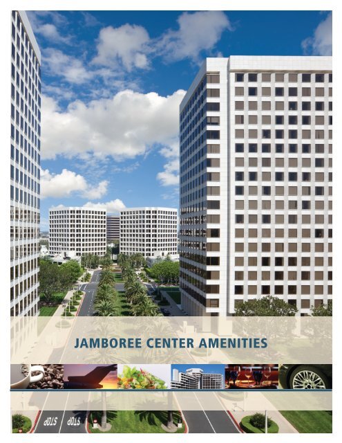 Jamboree Center Amenities Brochure - IrvineCompanyOffice.com