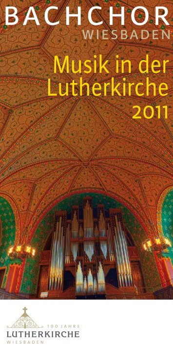 Musik in der Lutherkirche 2011 - Lutherkirche Wiesbaden