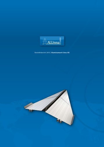 Finanzbericht (Geschäftsbericht 2010) - Aluminiumwerk Unna AG