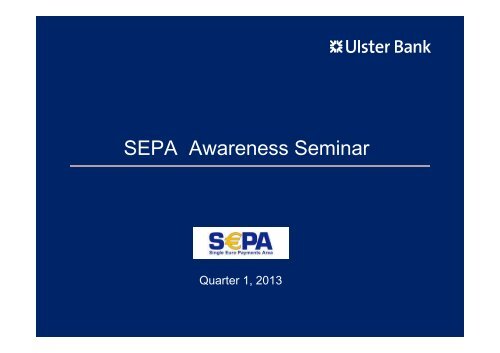 SEPA Awareness Seminar - Ulster Bank