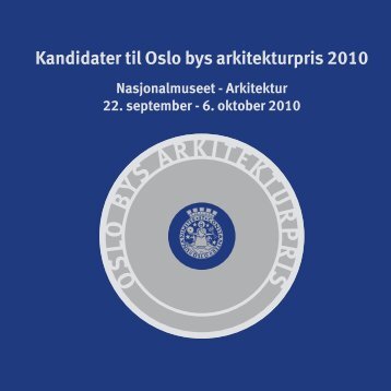Kandidater til Oslo bys arkitekturpris 2010 - Plan