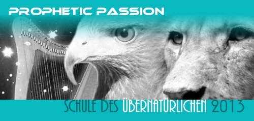 Prophetic Passion - Schule des Übernatürlichen