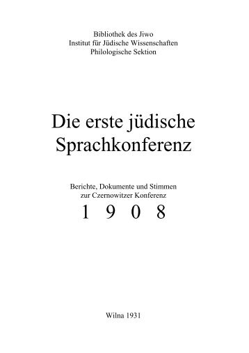 Die erste jüdische Sprachkonferenz Czernowitz 1908.pdf
