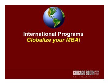 International Programs Globalize your MBA! - Chicago Booth Portal