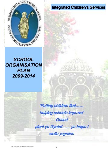SCHOOL ORGANISATION PLAN 2009-2014 - Merthyr Tydfil County ...