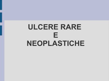 ULCERE RARE E NEOPLASTICHE - Ipasvi