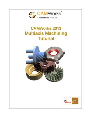 CAMWorks Multi-Axis Machining Tutorial