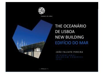 The Oceanario de Lisboa new building - Edificio do Mar