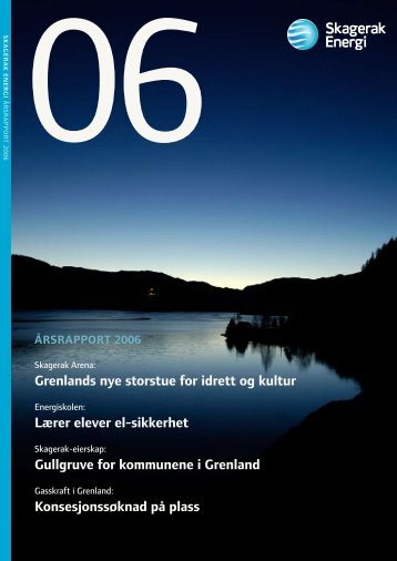 Last ned Skagerak Energis Ã¥rsrapport 2006 - Skagerak Energi AS