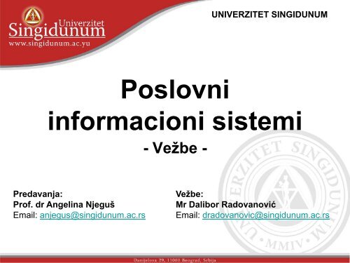Poslovni informacioni sistemi - VeÅ¾be - Univerzitet Singidunum