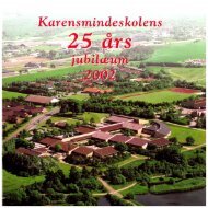 Karensmindeskolen 25 år - Støvring kommunes Lokalarkiv