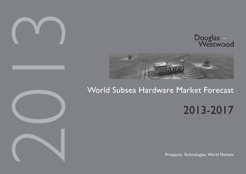 World Subsea Hardware Market Forecast - Douglas-Westwood