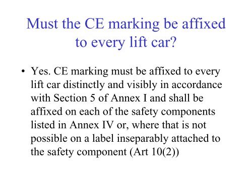 Must the CE marking be affixed to every lift car?