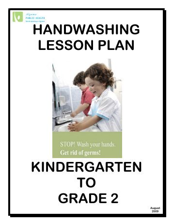 handwashing lesson plan kindergarten to grade 2 - Algoma Public ...