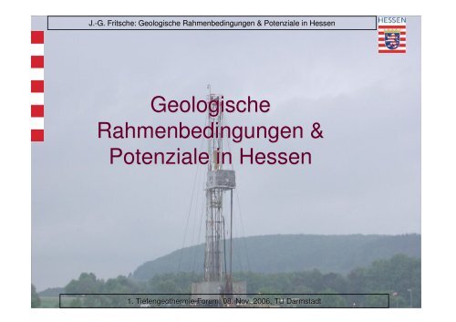 Geologische Rahmenbedingun- gen & Potenziale in Hessen