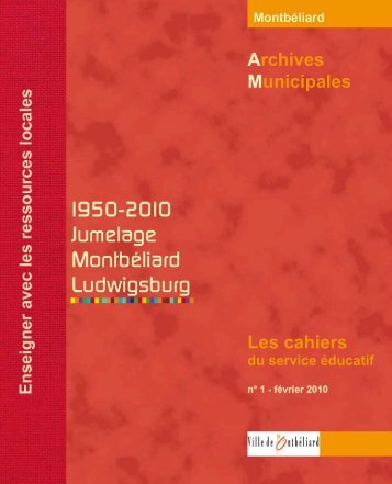 1950-2010 : jumelage Montbéliard-Ludwigsburg