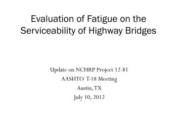 Evaluation of Fatigue on the Serviceability of Highway Bridges