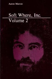 Soft Where, Inc. Volume 2 - Aaron Marcus and Associates, Inc.