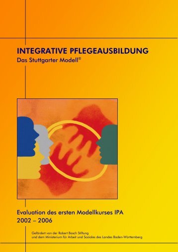 Abschlussbericht Integrative Pflegeausbildung Modellkurs 2002-2006