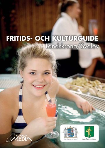 FRITIDS- OCH KULTURGUIDE Landskrona/SvalÃ¶v