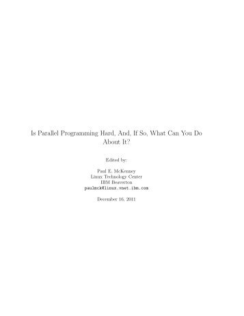 Is Parallel Programming Hard, And, If So, What Can You Do About It?