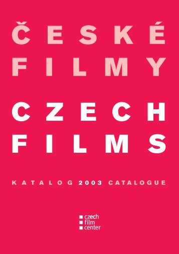 ÄŒ E S K Ã‰ F I L M  Y C Z E C H F I L M S - Czech Film Center