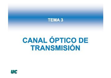 CANAL ÃPTICO DE CANAL ÃPTICO DE TRANSMISIÃN