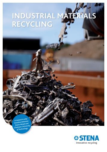 INDUSTRIAL MATERIALS RECYCLING - The Stena Metall Group