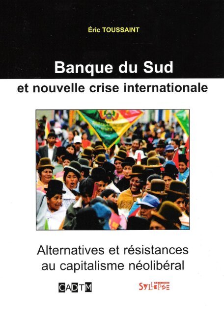 Banque du Sud et nouvelle crise internationale - cadtm