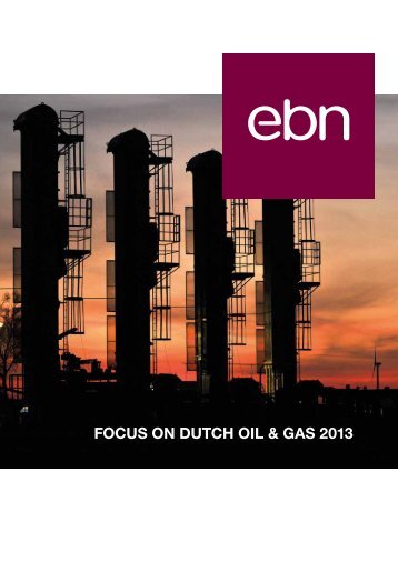 FOCUS ON DUTCH OIL & GAS 2013 - EBN