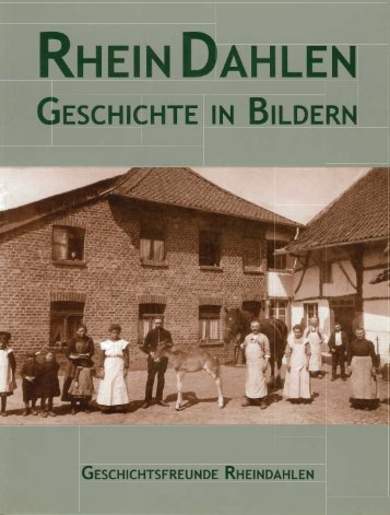 Geschichtsfreunde RheinDahlen, Geschichte in Bildern I
