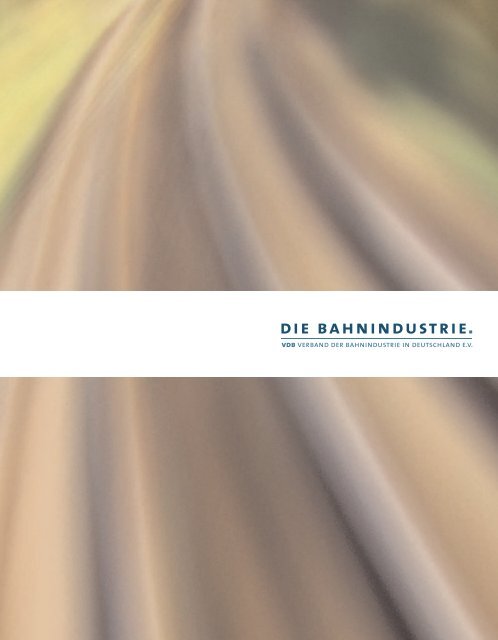 8 Die Industrie. - Verband der Bahnindustrie in Deutschland (VDB)