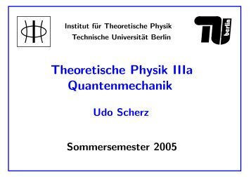Theoretische Physik IIIa Quantenmechanik - Institut für Theoretische ...