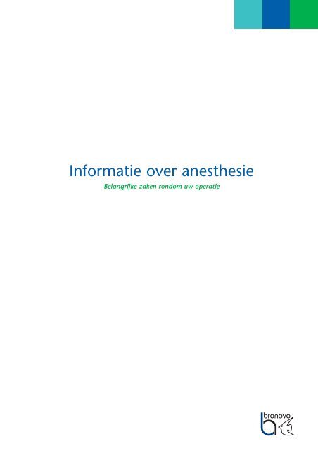 binnenwerk anesthesie:brochure A5 anesthesie - Bronovo Ziekenhuis