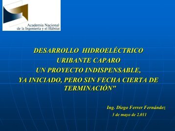 Ing. Diego Ferrer, Proyecto Uribante-Caparo (03/05/2011)