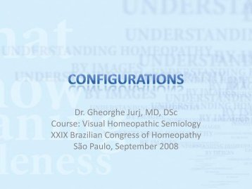 Dr. Gheorghe Jurj, MD, DSc Course: Visual Homeopathic Semiology ...