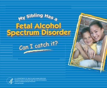 My Sibling Has a Fetal Alcohol Spectrum Disorder. Can I Catch it?