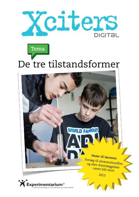 De tre tilstandsformer Xciters Digital - Experimentarium