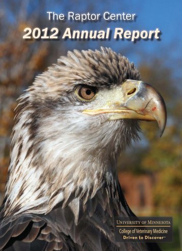 The Raptor Center's 2012 annual report - University of Minnesota ...