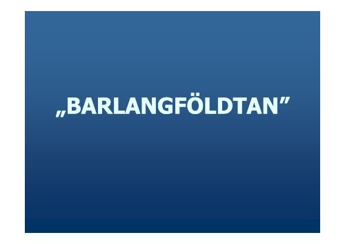 Ö „BARLANGFÖLDTAN”