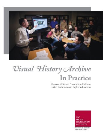 Visual History Archive in Practice - USC Shoah Foundation ...