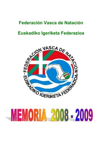 Memoria Deportiva 2008-2009 - FederaciÃ³n Vasca de NataciÃ³n.