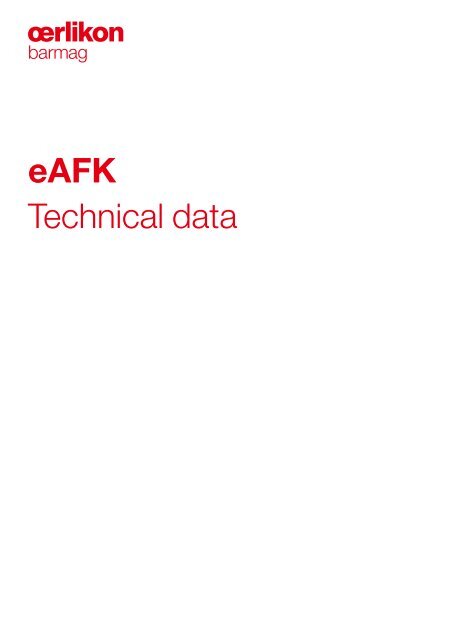 eAFK Technical data - Oerlikon Barmag - Oerlikon Textile