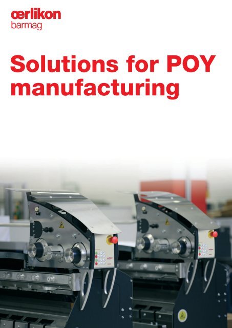 Solutions for POY manufacturing - Oerlikon Barmag - Oerlikon Textile