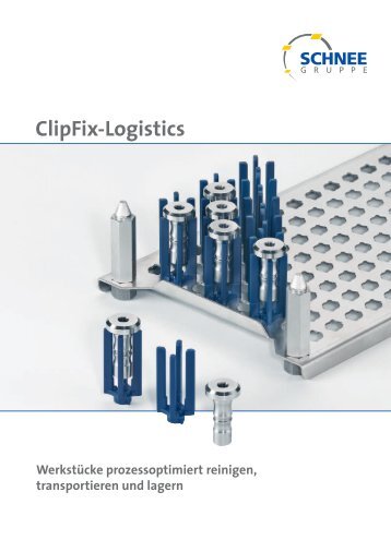 ClipFix-Logistics – das Werkstückträger - Schnee-Gruppe